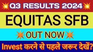 Equitas Bank Q3 Results 2024 🔴 Equitas SFB Results 🔴 Equitas Small Finance Bank Share Latest News [upl. by Enos]