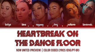 Now United  quotHeartbreak On The Dance Floorquot Preview 2  Color Coded Lyrics ENGPTBR [upl. by Ahsiuqet]