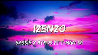 Aymos X Bassie feat Tman  Izenzo Full English Translated Lyrics  Trending Amapiano Hits [upl. by Dewey]