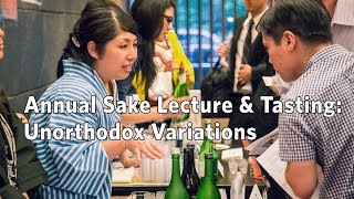 Annual Sake Lecture amp Tasting Unorthodox Variations [upl. by Oicirbaf]