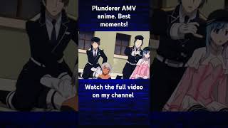 Plunderer AMV anime Best moments anime funny [upl. by Loleta893]