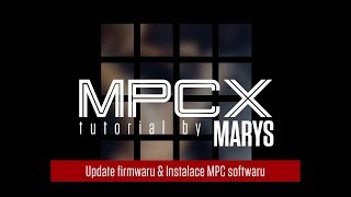 Jak na AKAI MPC X Update firmwaru amp instalace MPC softwaru Marys [upl. by Lello]