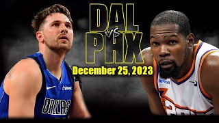 Dallas Mavericks vs Phoenix Suns Full Game Highlights  December 25 2023  NBA Christmas 2023 [upl. by Lotson]