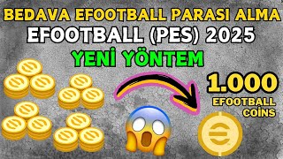 BEDAVA EFOOTBALL PARASI NASIL ALINIR 😱 EFOOTBALL PES 2025 🔥 [upl. by Sheffy]