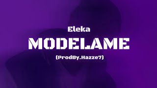 ELEKA  MODELAME ProdByhazze7 [upl. by Way656]