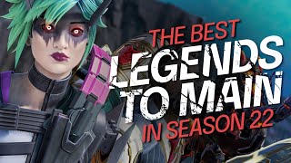 BEST LEGENDS To MAIN In Season 22  BROKEN LEGENDS for FREE RP  Apex Legends Guide [upl. by Dduj]