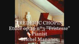 Chopin Etude op 10 no 3 Tristesse  Pianist Michel Mananes CD [upl. by Muhammad513]