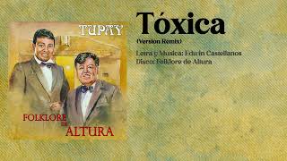 Tupay  Tóxica Remix [upl. by Elokkin46]