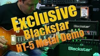 Exclusive Blackstar HT5 Metal Series Amplifier Demo [upl. by Olvan]