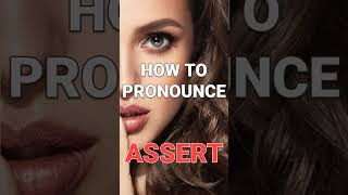 How to pronounce quotAssertquot after dark [upl. by Adoh]