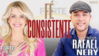 FÉ CONSISTENTE  RAFAEL NERY MAISFORTEPODCAST [upl. by Netsuj]