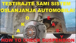 KAKO TESTIRATI SISTEM OSLANJANJA  How to check suspension system [upl. by Bever]