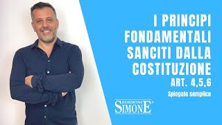 Diritto Costituzionale spiegato semplice I principi fondamentali sanciti dalla Costituzione 456 [upl. by Anahsohs]