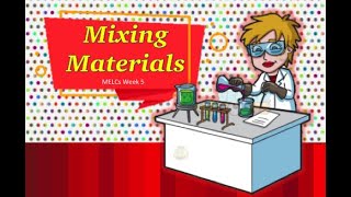 Mixing Materials [upl. by Enrol]