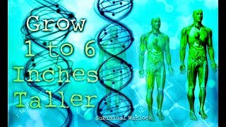 Grow 1 to 6 Inches Taller at Any Age Subliminals Frequencies Binaural Beats Hypnosis Biokinesis [upl. by Duyne]