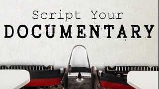 How To Write An Effective Documentary Script [upl. by Nnaeiluj]