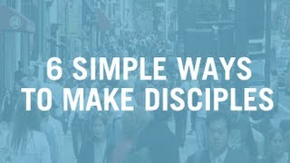 6 Simple Ways to Make Disciples Without Adding Anything To Your Schedule  Caesar Kalinowski [upl. by Ley906]