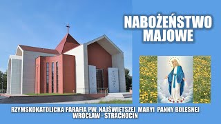 NABOŻEŃSTWO MAJOWE  5  05 2024 r godz 1730 [upl. by Anerev]