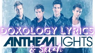 Anthem Lights amp Selah  Doxology Lyrics Video [upl. by Annoel821]