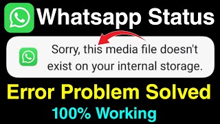 sorry this media file doesnt exist on your internal storage whatsapp status problem solved [upl. by Ainoet]