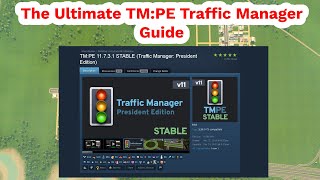 Ultimate TMPE Traffic Manager Guide in Cities Skylines [upl. by Craddock]