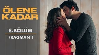 Ölene Kadar  8Bölüm  Fragman 1 [upl. by Ailb]