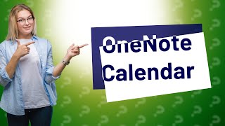 Can I put a calendar in OneNote [upl. by Ynez]