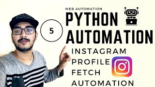 Python Automation  Part 5 Instagram Profile Fetch AutomationPython Web AutomationPython Selenium [upl. by Sheila910]