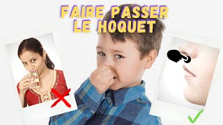 Faire PASSER le HOQUET par une méthode NATURELLE [upl. by Daphene]