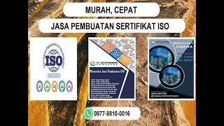 Murah 087788100016 LAYANAN Pembuatan Sertifikat ISO Perusahaan Kota Bekasi [upl. by Gnaw212]