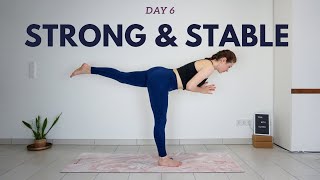 Day 6 STRONG amp STABLE  15 min Yoga For Balance And Strength  30 Day x 15 minute Everyday Yoga [upl. by Tenney122]