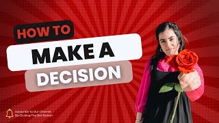 How To Make A Decision [upl. by Anairo]