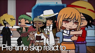 Pretime skip except Zoro and Luffy react to… NO SHIPSOne pieceGCpart 1 EngEsp [upl. by Iosep670]