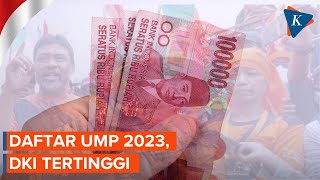 Ini Daftar UMP 2023 di 17 Provinsi DKI Jakarta Tertinggi [upl. by Enneiviv]