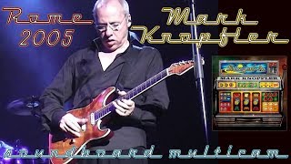 50 fps Mark Knopfler 2005 LIVE in Rome — multicam SOUNDBOARD complete concert [upl. by Esinyl]