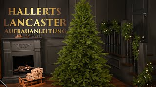 Aufbauanleitung HALLERTS® künstlicher Weihnachtsbaum Spritzguss Edeltanne Lancaster [upl. by Ariahs]