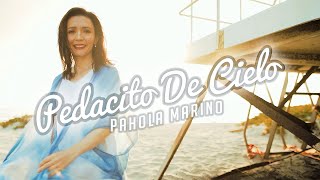 Pedacito De Cielo  Pahola Marino Video Oficial [upl. by Merilyn29]