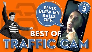 Elvis Blew My Balls Off  Best of Traffic Cam with Joe Gatto  Part 3 [upl. by Htebazila]