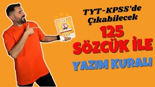 YAZIM KURALLARI ÇIKABİLECEK 125 SÖZCÜK İle Tekrar 🔥TYT ve KPSS  PDF [upl. by Eisso]