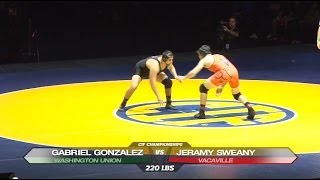 CIF State  220 lbs Jeramy Sweany Vacaville vs Gabriel Gonzalez Washington Union [upl. by Ecissej]