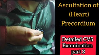 Ascultation of precordium Heart  Detalied CVS Examination part 3 [upl. by Rogerson]