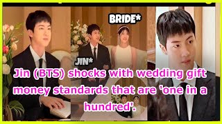 Jin BTS shocks with wedding gift money standards that are one in a hundred [upl. by Rother]