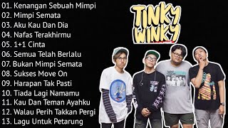 TINKY WINKY FULL ALBUM  KUMPULAN LAGU TERBAIK [upl. by Flanigan864]