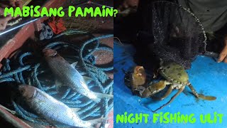 MABISANG PAMAIN NA NASA PALIGID LANG  NIGHT FISHING  SANIT FISHING ADVENTURES [upl. by Gove]