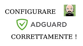 🧭 Come Configurare AdGuard CORRETTAMENTE  Blocco PUBBLICITA e Navigazione ANONIMA 🔥 [upl. by Gambrill]