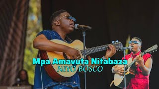 MPA AMAVUTA NITABAZA  By  Niyo Bosco  Official live Music Interview [upl. by Hirsch]