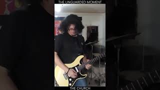 The Unguarded Moment The Church Guitar Solo2 [upl. by Grobe762]