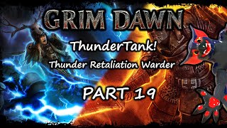 VoD Grim Dawn  Warder Thunder Retaliation  Thundertank Part 19 [upl. by Namijneb]