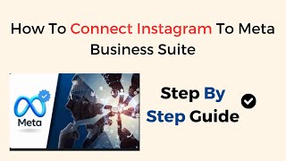 How To Connect Instagram To Meta Business Suite [upl. by Ocko]