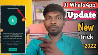 How To Update Jt WhatsApp New VersionJt WhatsApp ko update kaise kare New Trick 2022 jtwhatsapp [upl. by Kline]